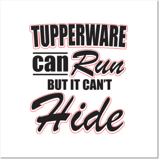 Tupperware can't hide Posters and Art